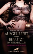 Cover-Bild zum Titel 'Ausgeliefert und benutzt im Herrenclub | Erotische Geschichten' von 'Lucy Eva Gonzalez'