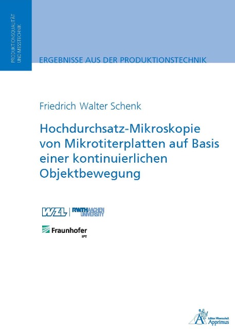 Hochdurchsatz-Mikroskopie von Mikrotiterplatten auf Basis einer kontinuierlichen Objektbewegung - Friedrich Walter Schenk