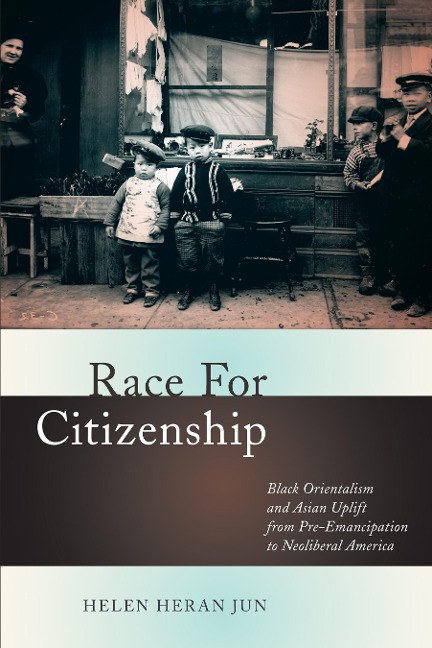 Race for Citizenship - Helen Heran Jun