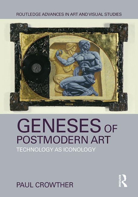 Geneses of Postmodern Art - Paul Crowther