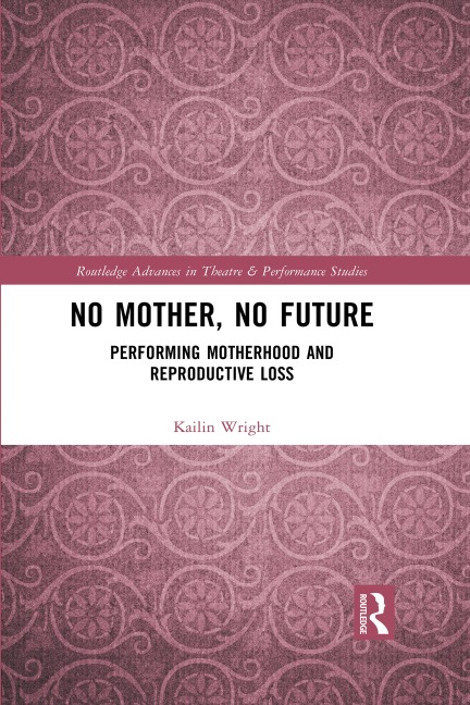 No Mother, No Future - Kailin Wright