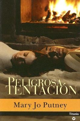 Peligrosa Tentacion - Mary Jo Putney