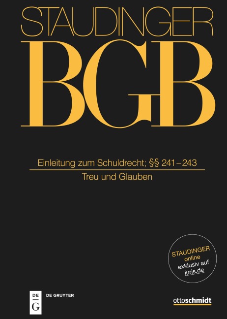 Staudingers Kommentar BGB - Einleitung zum Schuldrecht; §§ 241-243 - 