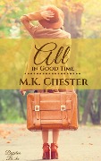 Cover-Bild zum Titel 'All in Good Time (Bryeton Books)' von 'M. K. Chester'