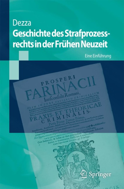 Geschichte des Strafprozessrechts in der Frühen Neuzeit - Ettore Dezza