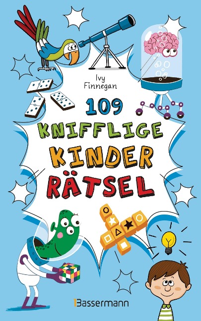 109 knifflige Kinderrätsel. Ab 8 Jahren - Ivy Finnegan