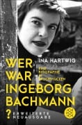 Cover-Bild zum Titel 'Wer war Ingeborg Bachmann?' von 'Ina Hartwig'