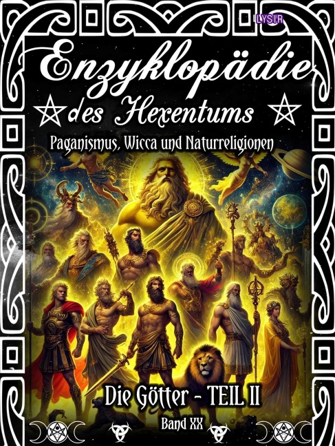 Enzyklopädie des Hexentums - Die Götter - TEIL II - Band 20 - Frater Lysir