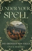 Cover-Bild zum Titel 'Under your Spell' von 'Onyx Sinistra'