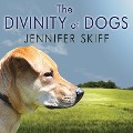 The Divinity of Dogs - Jennifer Skiff