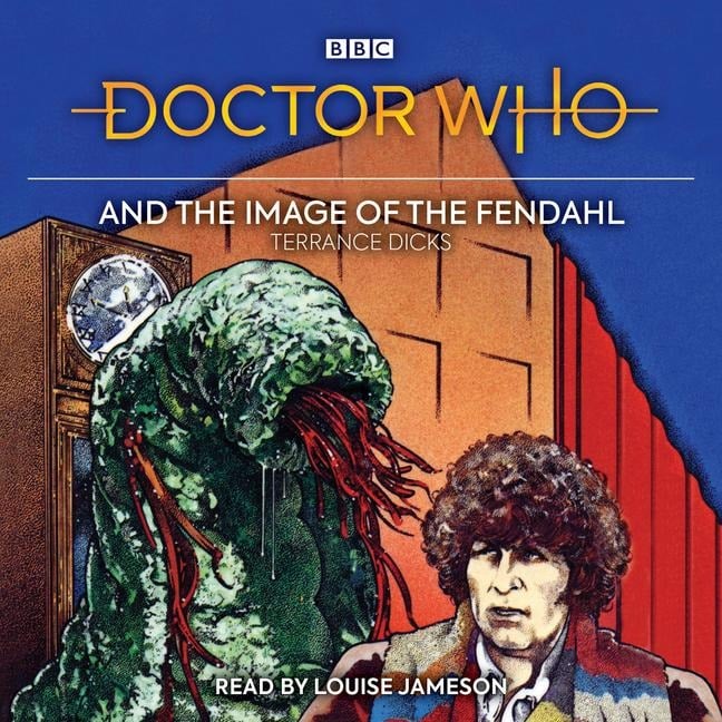 Doctor Who and the Image of the Fendahl: 4th Doctor Novelisation - Terrance Dicks