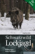 Cover-Bild zum Titel 'Schwarzwild Lockjagd' von 'Siegfried Erker'