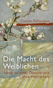 Cover-Bild zum Titel 'Die Macht des Weiblichen' von 'Corine Pelluchon'