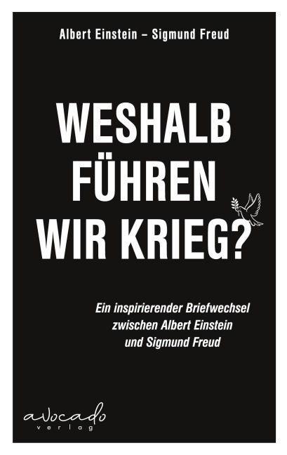 Weshalb führen wir Krieg? - Albert Einstein, Sigmund Freud