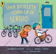 Cover-Bild zum Titel 'Una Bicicleta Como La de Sergio' von 'Maribeth Boelts'
