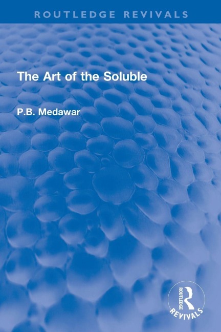 The Art of the Soluble - P. B. Medawar