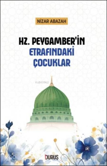 Hz. Peygamberin Etrafindaki Cocuklar - Nizar Abazah