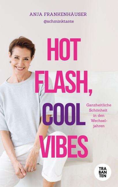 Hot Flash, Cool Vibes - Anja Frankenhäuser