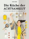 Die Küche der Achtsamkeit - Tainá Guedes