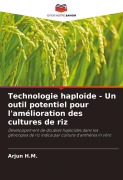 Cover-Bild zum Titel 'Technologie haploïde - Un outil potentiel pour l'amélioration des cultures de riz' von 'Arjun H. M.'