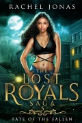 Cover-Bild zum Titel 'Fate of the Fallen (The Lost Royals Saga, #5)' von 'Rachel Jonas'