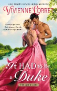 Cover-Bild zum Titel 'It Had to Be a Duke' von 'Vivienne Lorret'