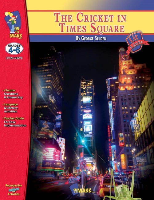 The Cricket in Times Square, by George Selden Lit Link Grades 4-6 - Nat Reed