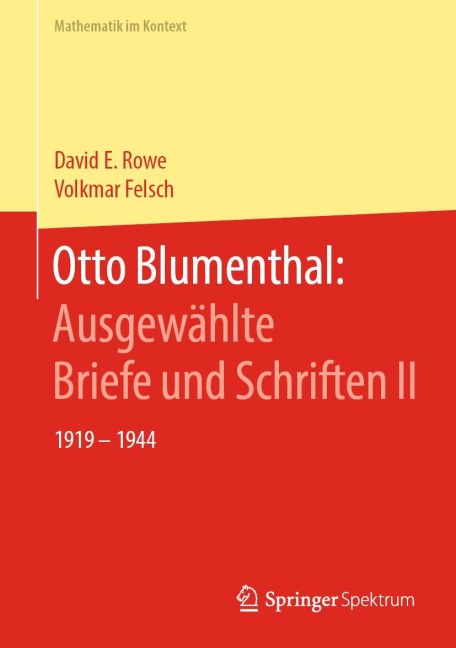 Otto Blumenthal: Ausgewählte Briefe und Schriften II - Volkmar Felsch, David E. Rowe