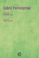 Islami Feminizmler - Zahra Ali