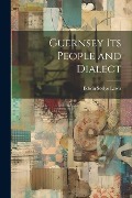 Cover-Bild zum Titel 'Guernsey its People and Dialect' von 'Edwin Seelye Lewis'