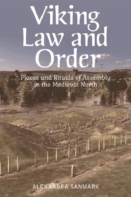 Viking Law and Order - Alexandra Sanmark
