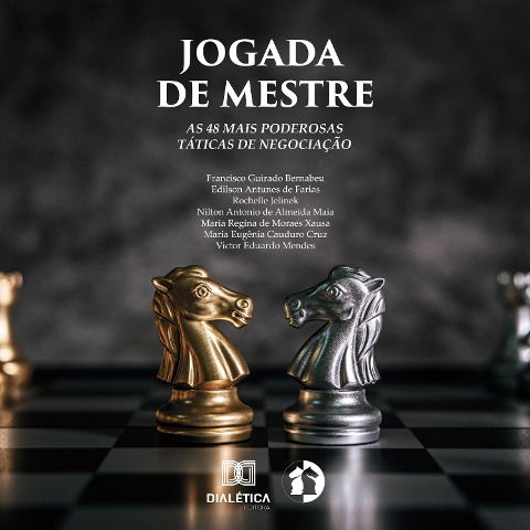 Jogada de Mestre - Francisco Guirado Bernabeu, Maria Eugênia Cauduro Cruz, Edilson Antunes Farias, Rochelle Jelinek, Nilton Antonio de Almeira Maia