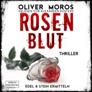 Cover-Bild zum Titel 'Rosenblut' von 'Oliver Moros'