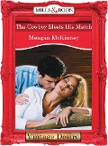Cover-Bild zum Titel 'The Cowboy Meets His Match' von 'Meagan Mckinney'