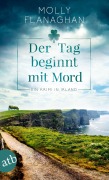 Cover-Bild zum Titel 'Der Tag beginnt mit Mord' von 'Molly Flanaghan'