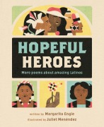 Cover-Bild zum Titel 'Hopeful Heroes' von 'Margarita Engle'