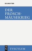 Cover-Bild zum Titel 'Der Froschmäusekrieg / Batrachomyomachia' von ''