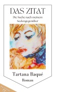 Cover-Bild zum Titel 'Das Zitat' von 'Tartana Baqué'