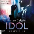 Cover-Bild zum Titel 'Idol - Gib mir dein Herz' von 'Kristen Callihan'
