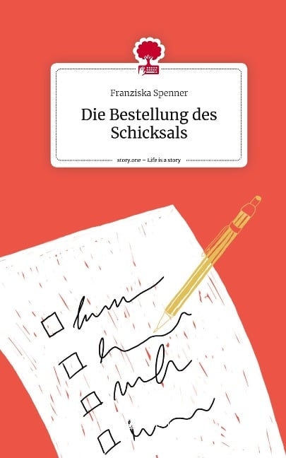 Die Bestellung des Schicksals. Life is a Story - story.one