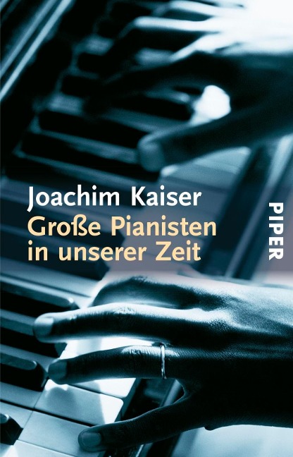 Große Pianisten in unserer Zeit - Joachim Kaiser