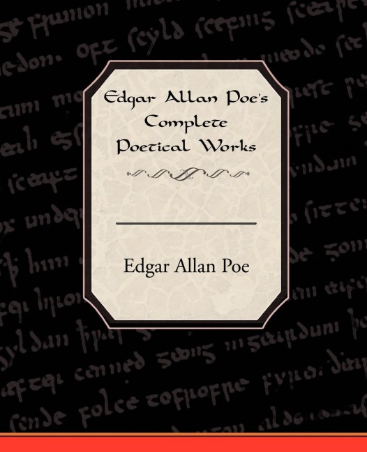 Edgar Allan Poe's Complete Poetical Works - Edgar Allan Poe