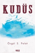 Cover-Bild zum Titel 'Kudüs' von 'Özgül S. Polat'