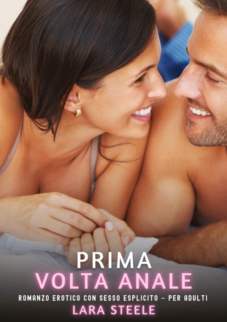 Prima Volta Anale - Lara Steele