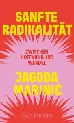 Sanfte Radikalität - Jagoda Marinic