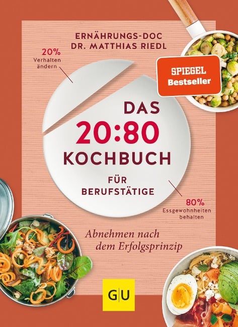 Das 20:80-Kochbuch für Berufstätige - Matthias Riedl