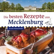 Cover-Bild zum Titel 'Die besten Rezepte aus Mecklenburg' von 'Torsten Kleinschmidt'
