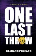 Cover-Bild zum Titel 'One Last Throw' von 'Damiano Polcaro'