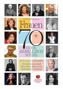Cover-Bild zum Titel 'Frauen 70+ Cool. Rebellisch. Weise.' von 'Rita Kohlmaier'