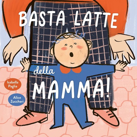 Basta latte della mamma! - Isabella Paglia
